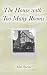 The House with Too Many Rooms