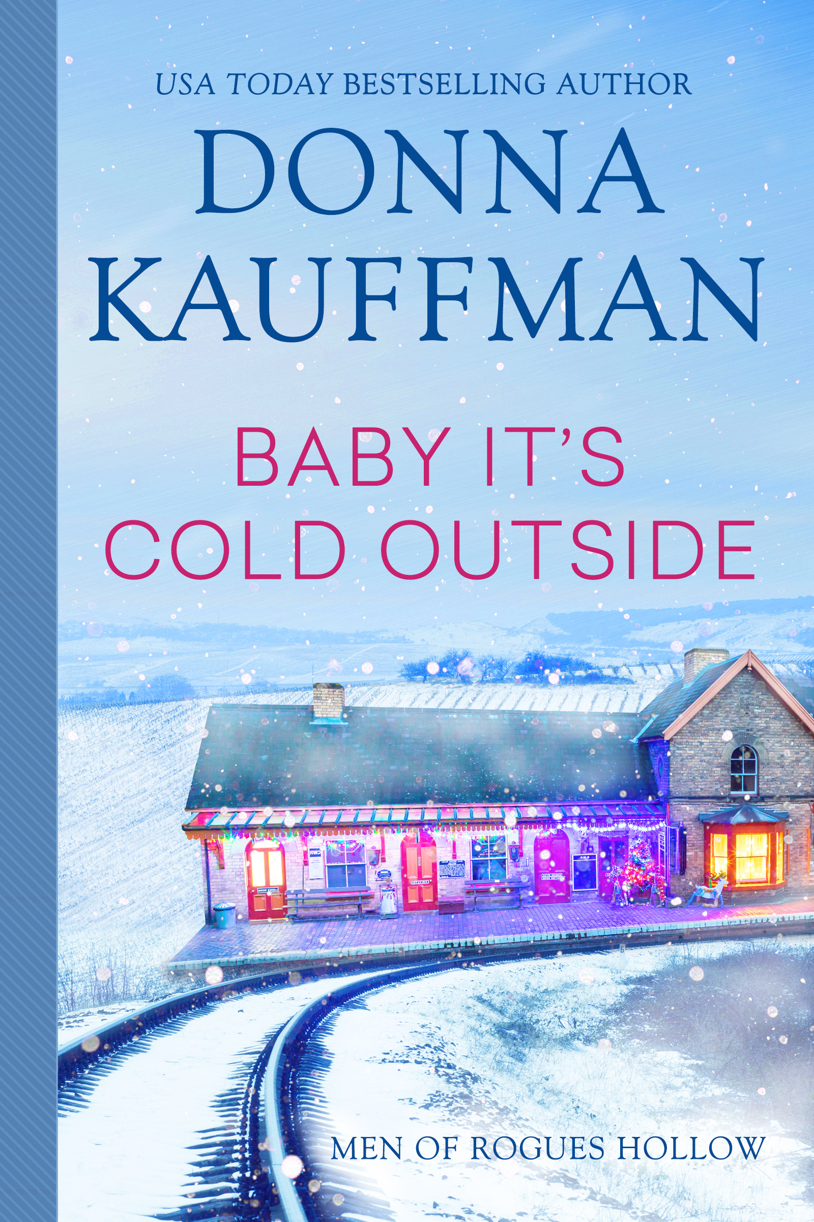 Baby, It's Cold Outside (Men of Rogue's Hollow #1)