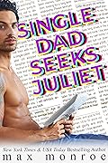 Single Dad Seeks Juliet (Single Dad Collection, #1)