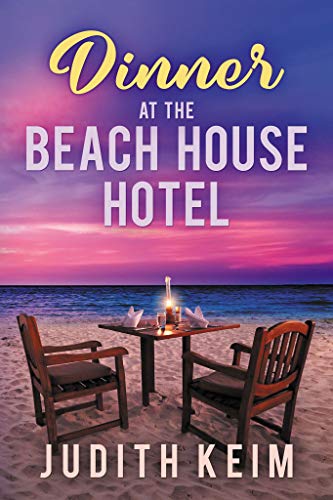 Dinner at The Beach House Hotel (Beach House Hotel, #3)