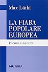 La fiaba popolare europea: Forma e natura