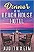 Dinner at The Beach House Hotel (Beach House Hotel, #3)