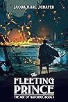 The Fleeting Prince (The Age of Watchers Book 1) The Fleeting Prince (The Age of Watchers Book 1)