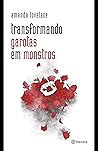 Book cover for Transformando garotas em monstros (Portuguese Edition)