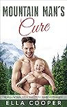 Mountain Man's Cure (Mountain Men Surprise Baby #2)