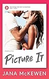 Book cover for Picture It (Scorching Internet Connections, #1)