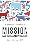 Mission Metamorphosis: Leadership for a Humane World
