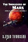 The Smugglers of Mars by S. Evan Townsend