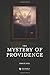The Mystery of Providence (Illustrated)