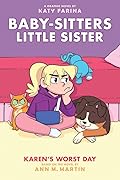 Karen's Worst Day (Baby-Sitters Little Sister Graphic Novels #3)