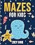 Mazes for Kids: Maze Activi...