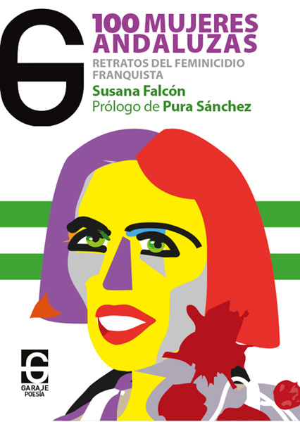 100 MUJERES ANDALUZAS, Retratos del feminicidio franquista