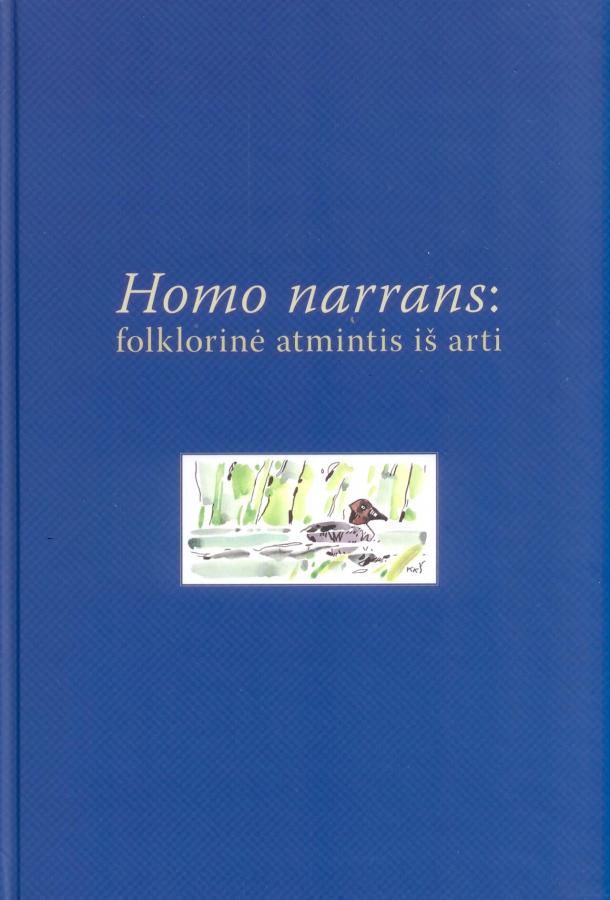 Homo narrans: folklorinė atmintis iš arti