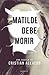 Matilde debe morir by Cristian Acevedo