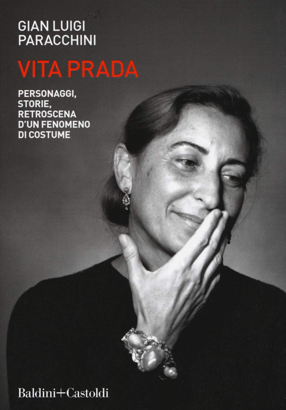 Vita Prada. Personaggi, storie, retroscena d'un fenomeno di costume (Paperback)