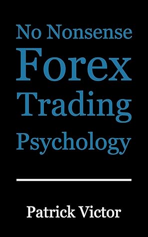 No Nonsense Forex Trading Psychology