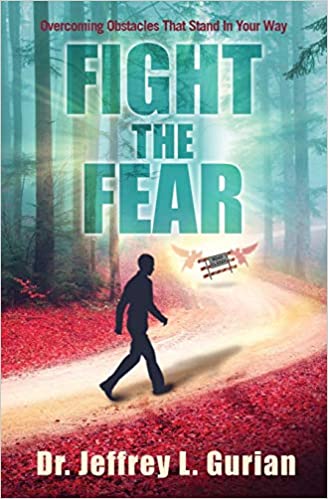 Fight The Fear: Overcoming Obstacles That Stand In Your Way (The Happiness Series, #2)