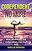 Codependent no More: Boost ...