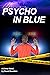 Psycho in Blue
