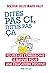 Dites pas ci, dites cela - ...