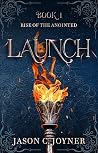 Launch by Jason C. Joyner