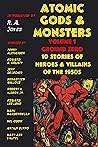 Ground Zero: Atomic Gods and Monsters