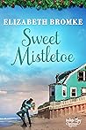 Sweet Mistletoe (Indigo Bay Christmas Romances, #5)