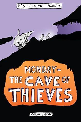 Monday - The Cave of Thieves (Dash Candoo, #1)