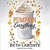 Pumpkin Everything by Beth Labonte