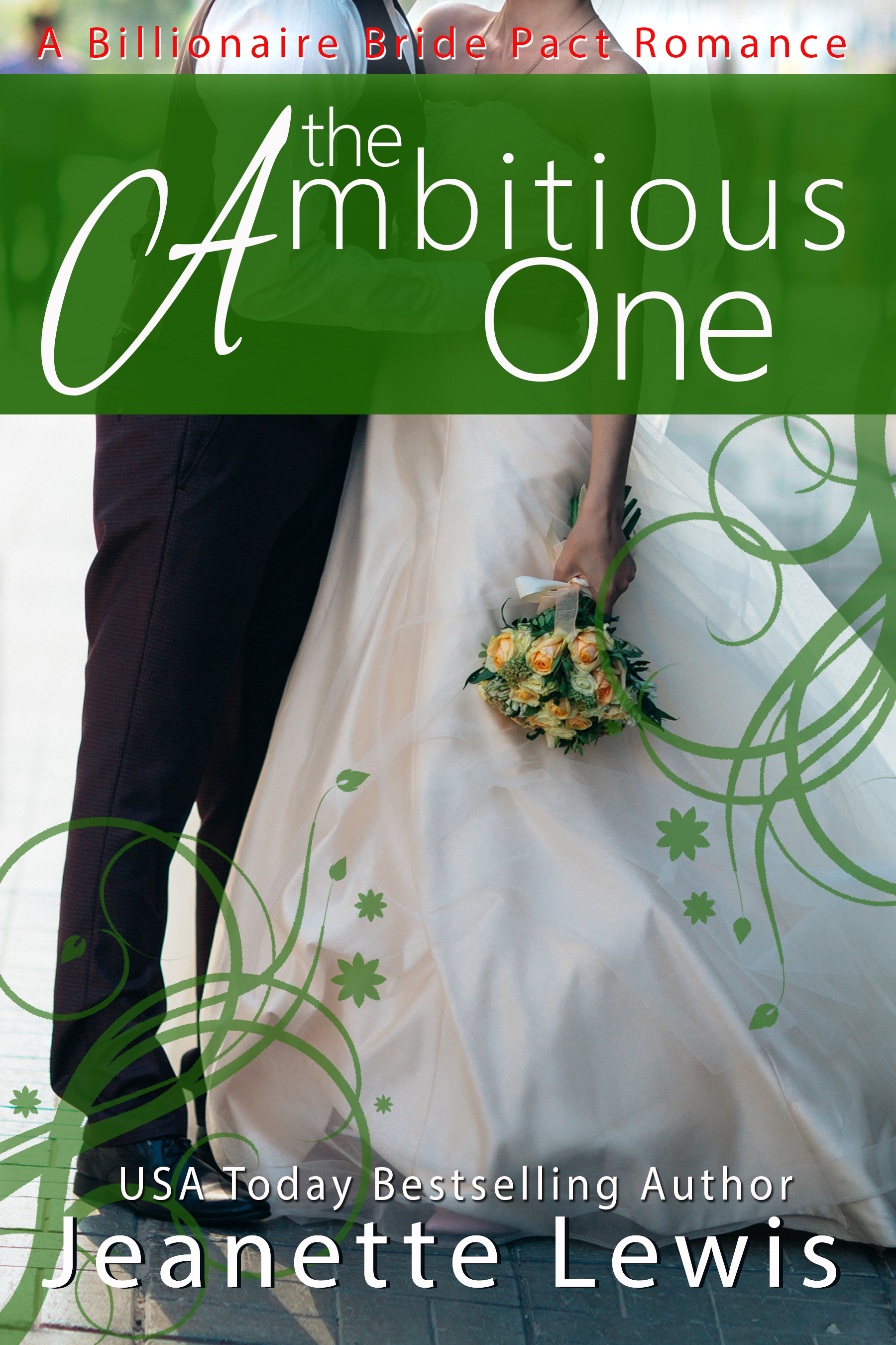 The Ambitious One (Jeanette's Billionaire Bride Pact #5)