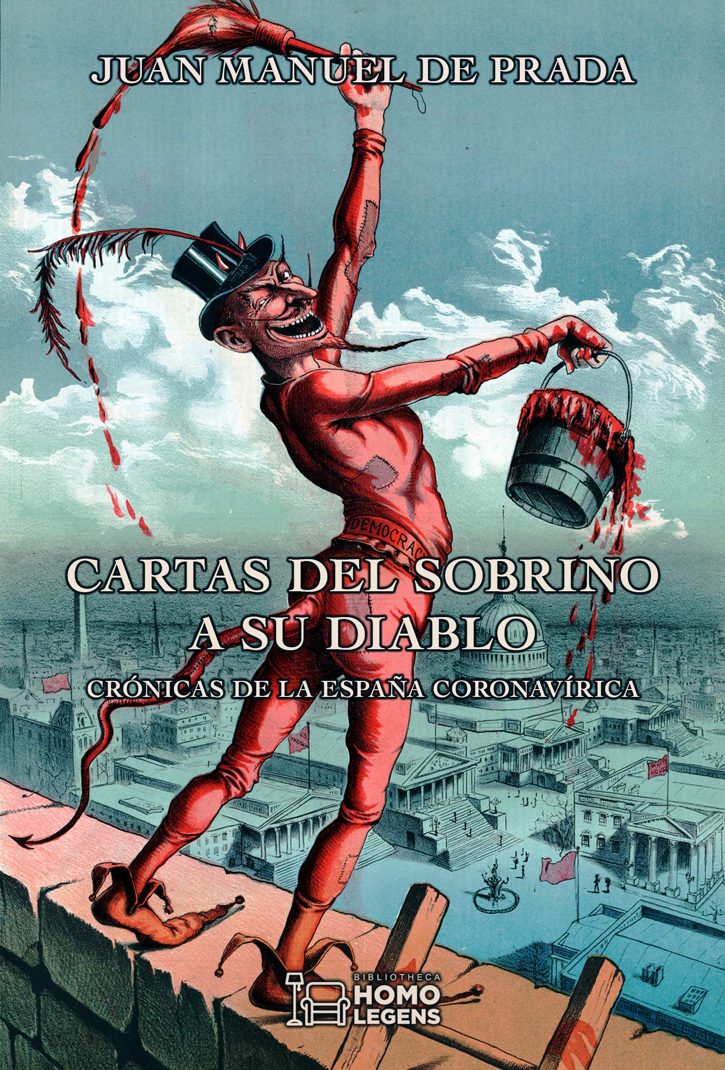 Cartas del sobrino a su diablo: Crónicas de la España coronavírica (Spanish Edition)