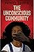 The Unconscious Community by Patrice Griffin