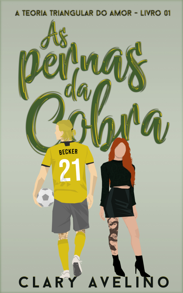 As Pernas da Cobra (A Teoria Triangular do Amor, #1)