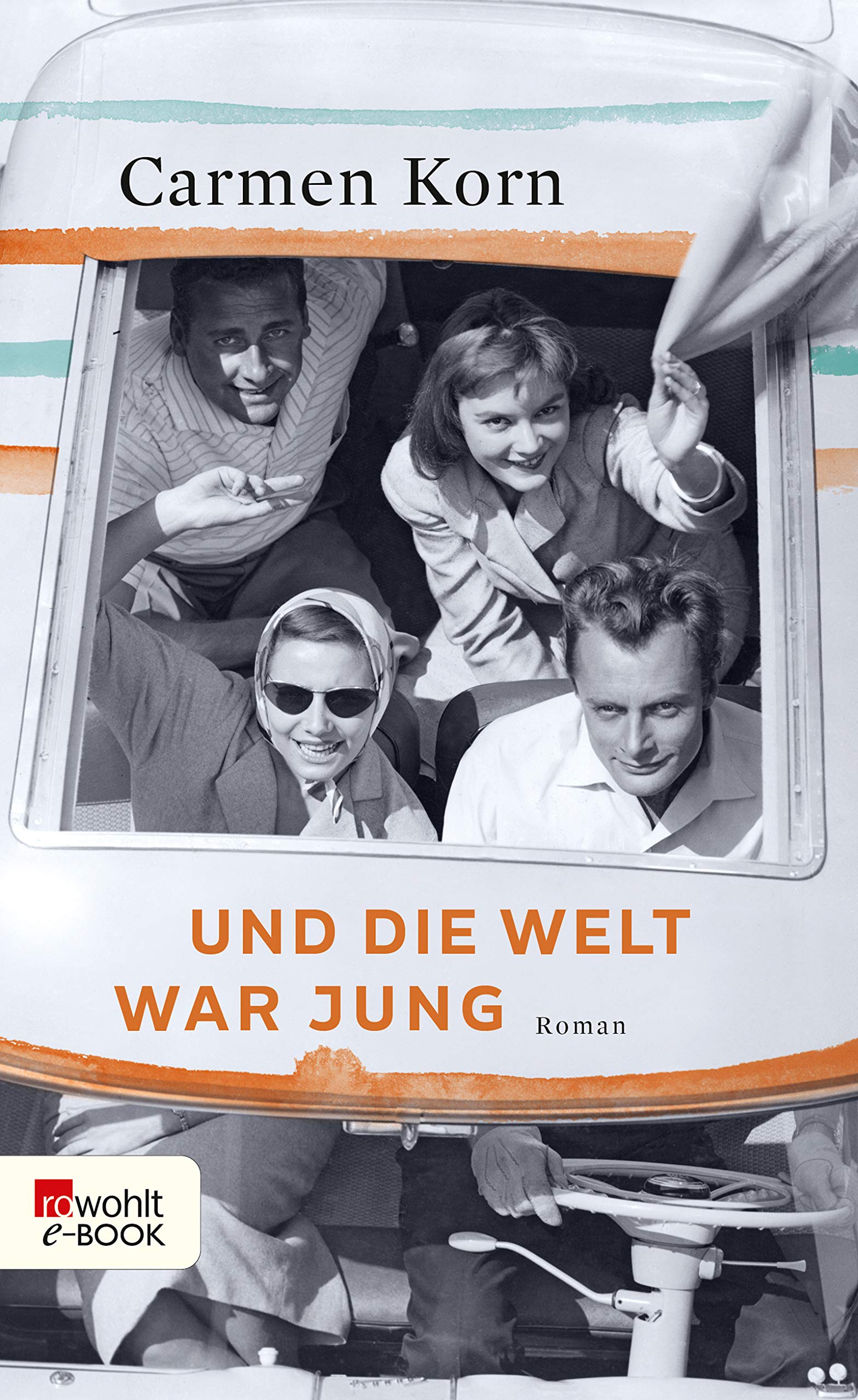 Und die Welt war jung (Kindle Edition)