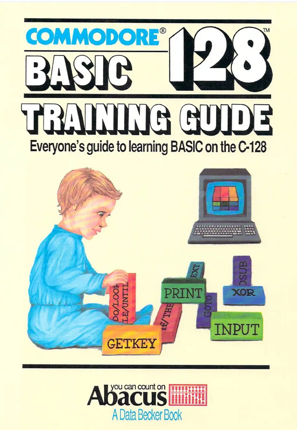 Commodore 128 BASIC Training Guide: Everyone's Guide to Learning BASIC on the C-128 (Paperback)