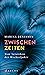 Zwischenzeiten. Vom Erleben der mittleren Jahre: Vom Verstehen der Wechseljahre (German Edition)