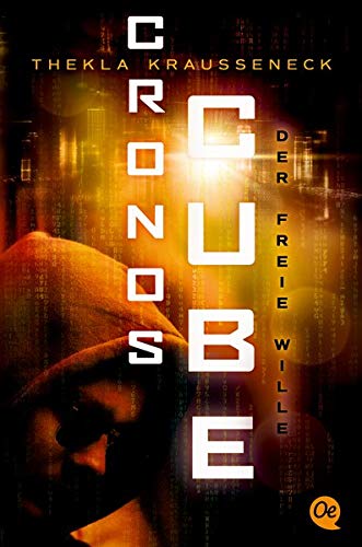 Der freie Wille (Cronos Cube, #3)