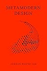 Metamodern Design: An outlook on the future of design.