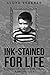 Ink-Stained for Life by Lloyd Sederer