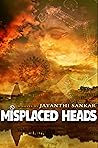MISPLACED HEADS