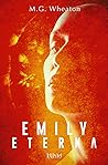 Emily Eterna by M.G. Wheaton