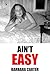 Ain't Easy (Barbara by the Bay Book 4)