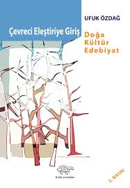 Çevreci Eleştiriye Giriş: Doğa, Kültür, Edebiyat