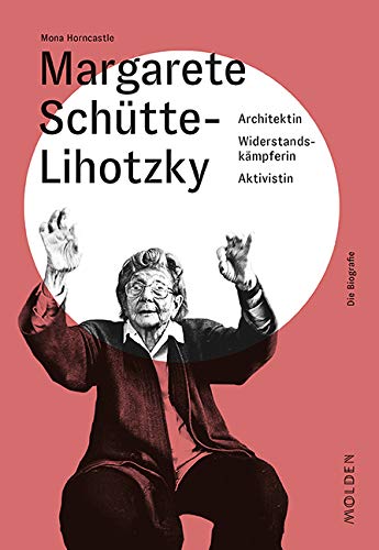 Margarete Schütte-Lihotzky (Hardcover)