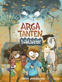 Arga Tanten: i vårt kvarter (Hardcover)