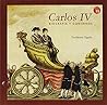 Carlos IV: Biogra...