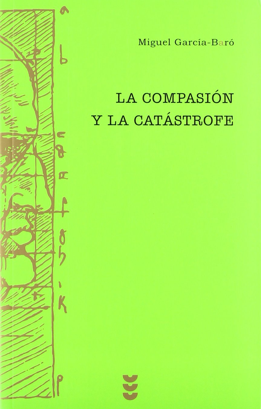 La compasión y la catastrofe (Paperback)