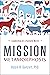 Mission Metamorphosis: Leadership for a Humane World