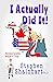 I Actually Did It! by Stephen Shainbart