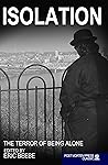 Isolation: The Terror of Being Alone (Post Mortem Press: The Early Years Book 3)